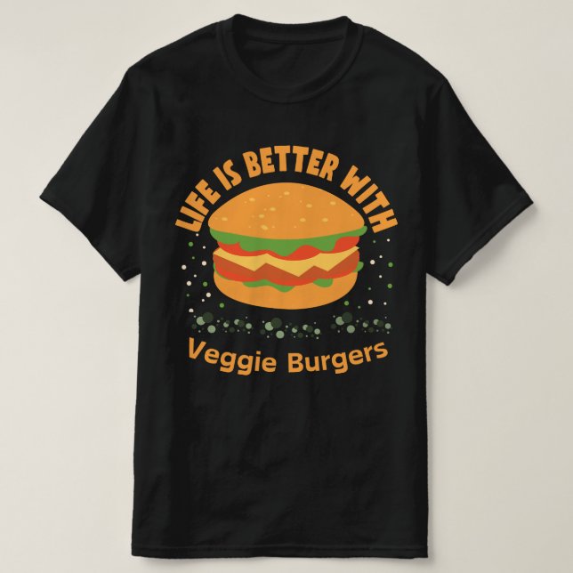 T-shirt Life est meilleur avec les hamburgers Veggie (Design devant)