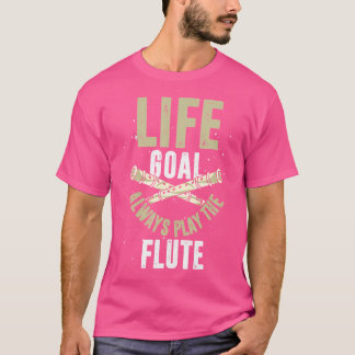 T-shirt Life Goal Flutist Marching Band Musique Musicien A