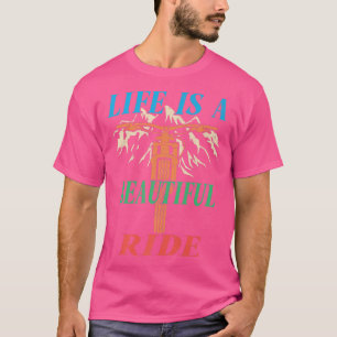 T-shirt Life Is a Beautiful Ride Biker Cycle 737