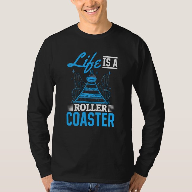 T-shirt Life Is A Roller Coaster Quote Cool Amusement Park (Devant)