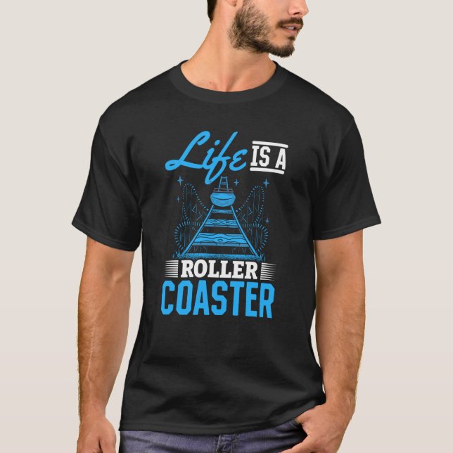 T-shirt Life Is A Roller Coaster Quote Cool Amusement Park (Devant)