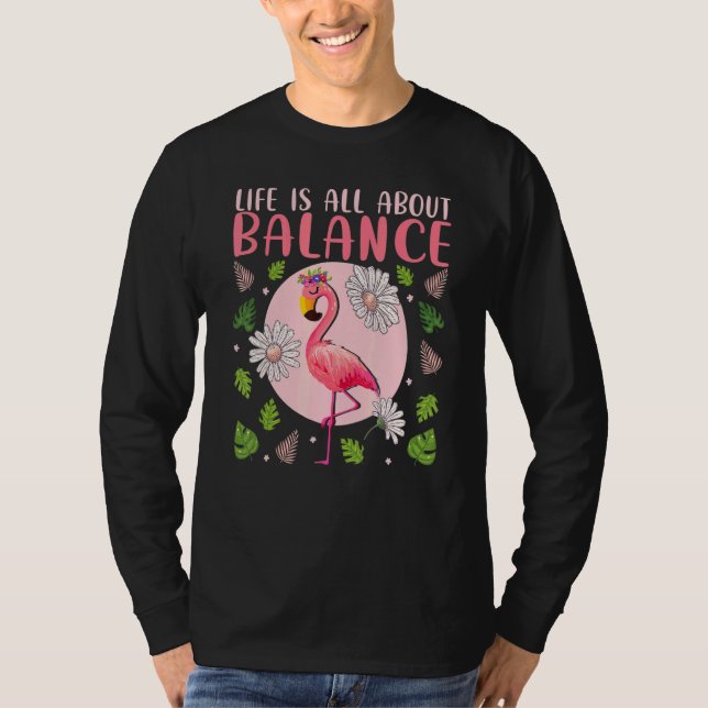 T-shirt Life Is All About Balance  Flamingo  Inspirational (Devant)