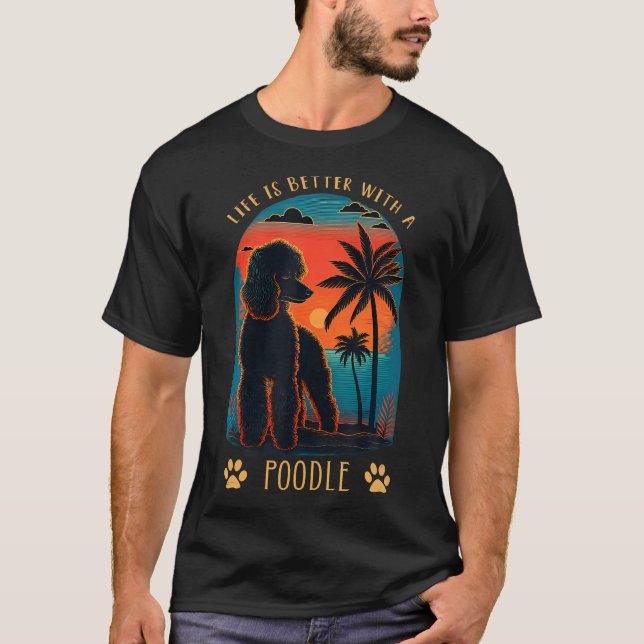 T-shirt Life Is Better With A Poodle Sunset Beach Retro Do (Devant)
