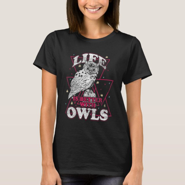T-shirt Life Is Better With An Owl Funny Owl Lover (Devant)