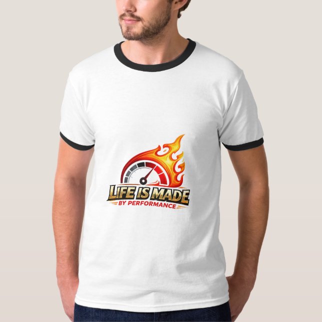 T-shirt Life Is Made By Performance Flame Speedometer  (Devant)