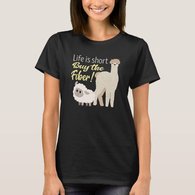 T-shirt Life is short Buy the Fiber! Cute Handspinner (Devant)