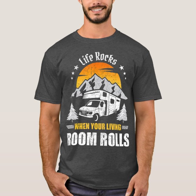 T-shirt Life Rocks Quand Salle De Vie Rolls Camp Camping (Devant)