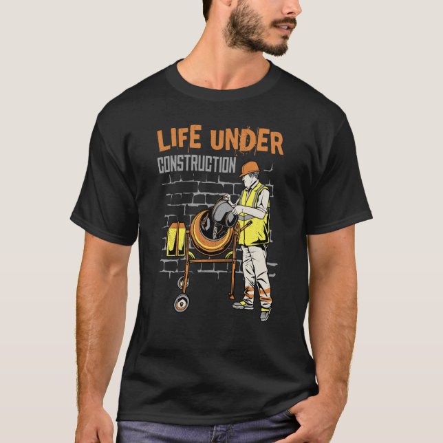 T-shirt Life under construction (Devant)