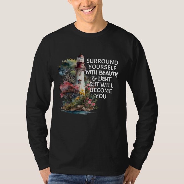 T-shirt Lighthouse Surround Yourself With Beauty Light Sea (Devant)