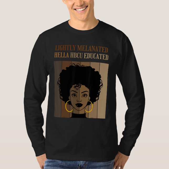 T-shirt Lightly Melanated HBCU Educated Historical Black C (Devant)