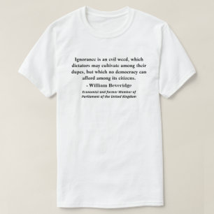 T-shirt L'ignorance est une mauvaise herbe, que les dictat