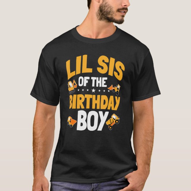 T-shirt Lil Sis De L'Anniversaire Boy Construction Ouvrier (Devant)