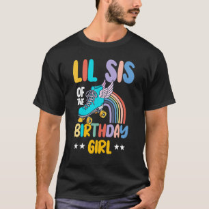 T-shirt Lil Sis Of The Birthday Girl Roller Skates Skating