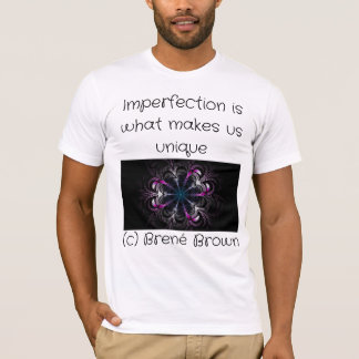 T-shirt L'imperfection est ce qui nous rend uniques
