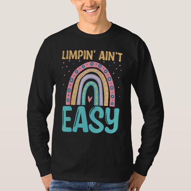 T-shirt Limpin Ain't Easy   Broken Leg (Devant)