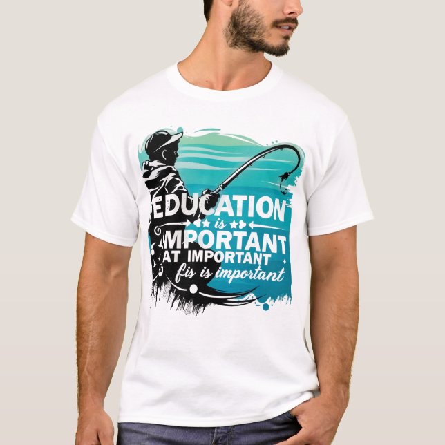 T-shirt L'importance de l'éducation et des loisirs (Devant)