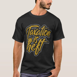 T-shirt L'impôt est une prime d'impôt sur le vol