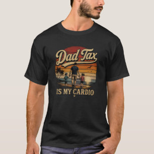 T-shirt L'impôt papa est mon cardio humour rétro coucher d