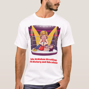 T-shirt Linda McMahon lutte avec l'histoire et l'éducation