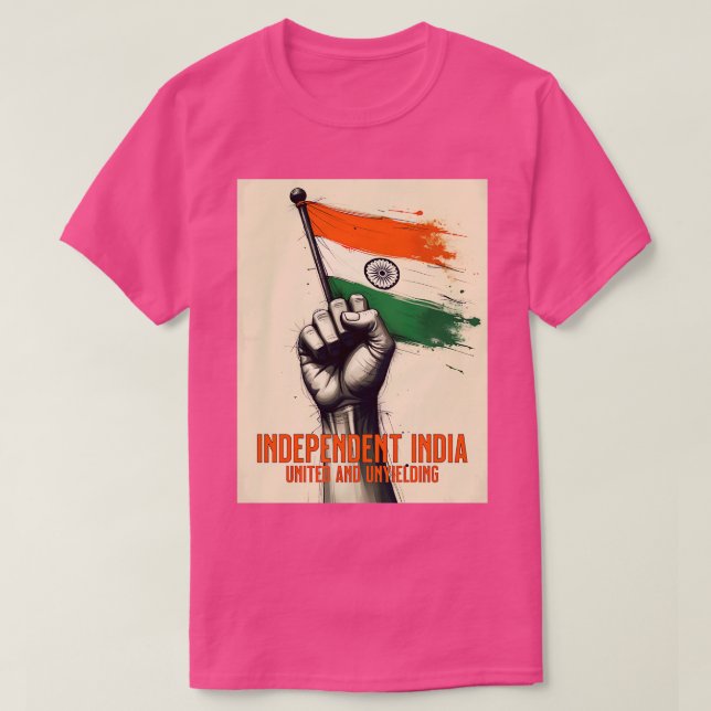 T-shirt L'Inde indépendante unie et inflexible (Design devant)