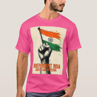 T-shirt L'Inde indépendante unie et inflexible
