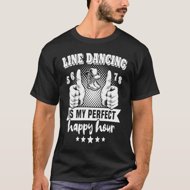 T-shirt Line Dancer Perfect Happy Hour Line dance Line Dan (Devant)