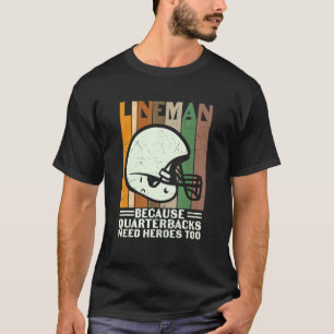 T-shirt Lineman Parce Que Les Quartiers-Bons Ont Besoin De