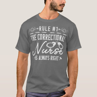 T-shirt L'Infirmière Correctionnelle A Toujours Raison Nur