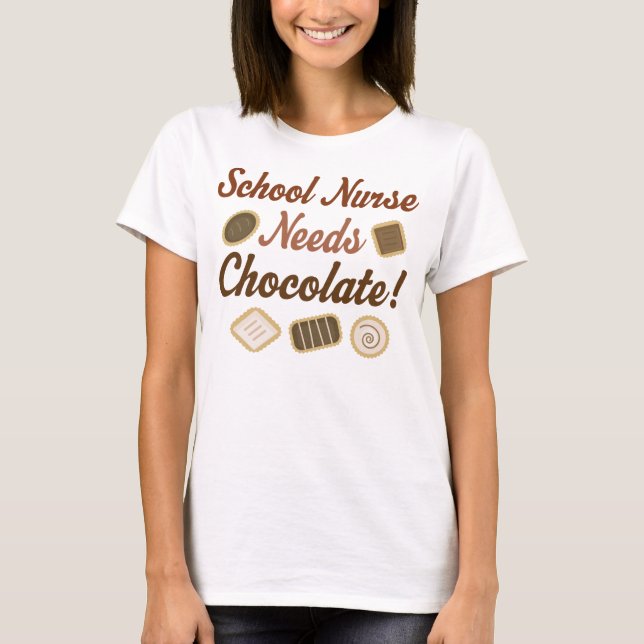 T-shirt L'infirmière d'école a besoin de chocolat (Devant)