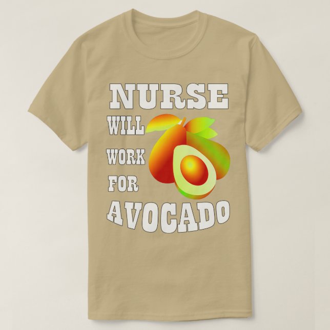 T-shirt L'infirmière travaillera pour Avocado 1 (Design devant)
