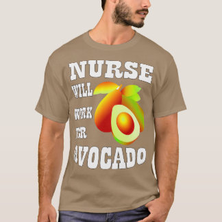 T-shirt L'infirmière travaillera pour Avocado 1