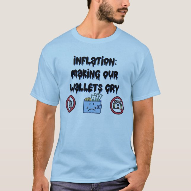T-shirt L'inflation : Faire pleurer nos portefeuilles (Devant)
