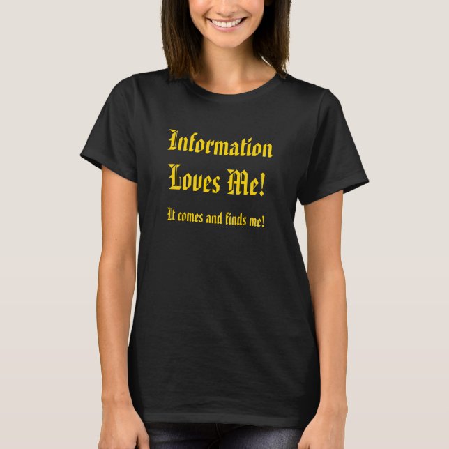 T-shirt L'information m'aime ! (Devant)