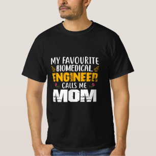 T-shirt L'ingénieur biomédical m'appelle maman