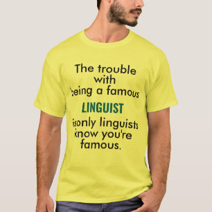 T-shirt Linguiste célèbre