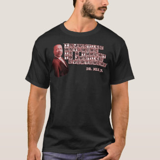 T-shirt L'injustice partout est une menace pour la justice