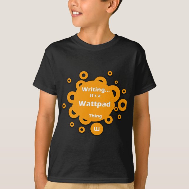 T-shirt L'inscription… de lui est une chose de Wattpad (Devant)
