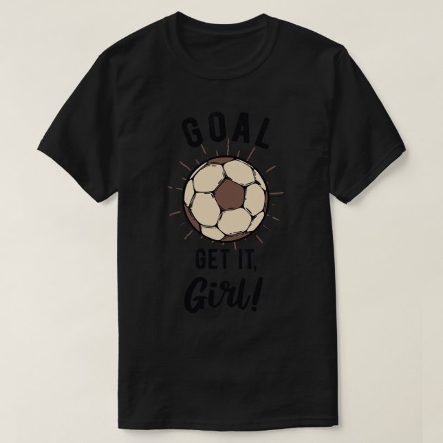 T-shirt L'inspiration des filles Dire le but (Design devant)