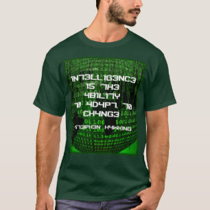 T-shirt L'intelligence est la capacité à s'adapter au chan