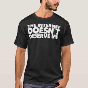 T-shirt L'Internet ne me mérite pas Funny Rap Trap