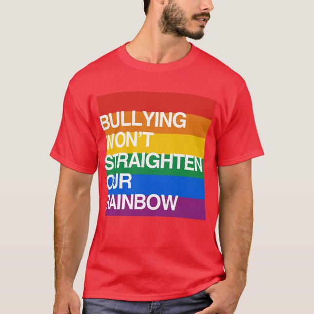 T-SHIRT L'INTIMIDATION NE REDRESSERA PAS NOTRE ARC-EN-CIEL (Devant)