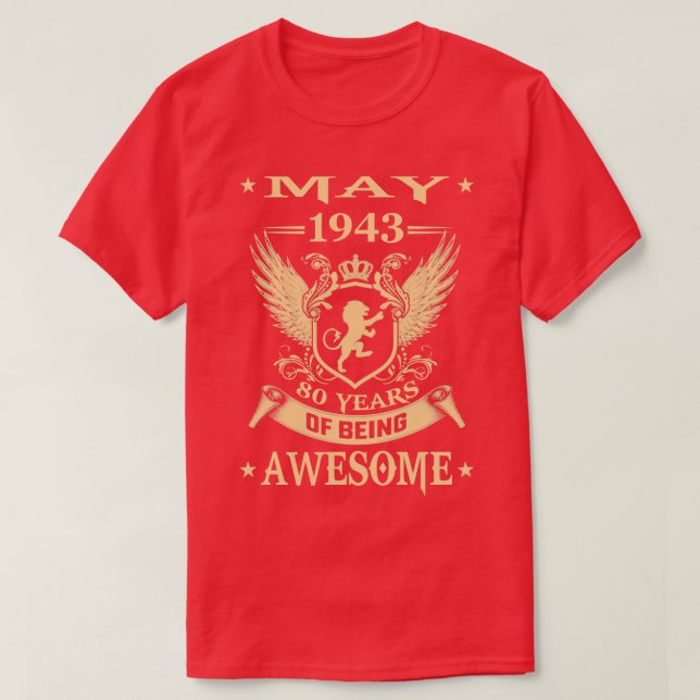 T-shirt Lion Mai 1943 Edition Limitée 80 Ans D'Être Mainte (Design devant)
