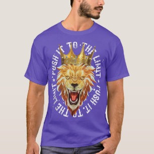 T-shirt Lion Pousse-Le À La Limite Motivation Hustle Gym W