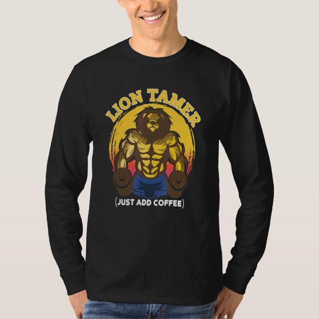 T-shirt Lion Tamer Ajouter Juste Café Bodybuilder Gym Coac (Devant)