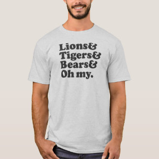 T-shirt Lions et tigres et ours et oh mon