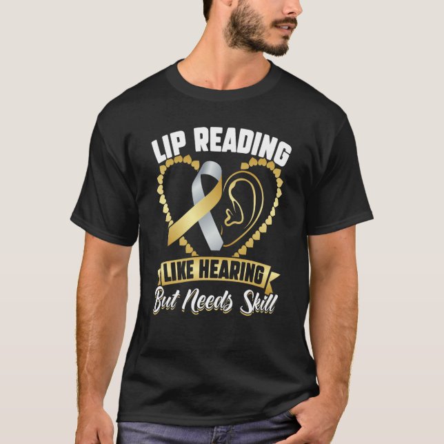 T-shirt Lip Reading  Like Hearing But Needs Skill  Deaf Pr (Devant)