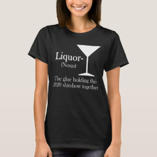 T-shirt Liquor La colle tenant ce spectacle 2020