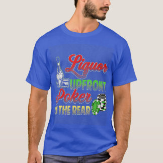 T-shirt Liquor Poker En Avant Dans L'Arrière Drôle