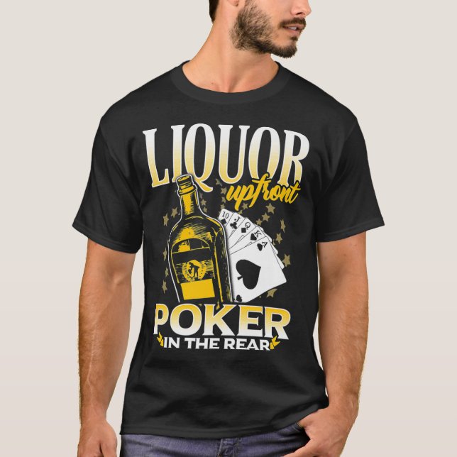 T-shirt Liquor Up Front Poker dans le Poker Arrière  (Devant)