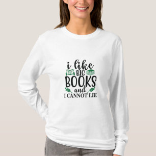 T-shirt Lire l'art J'aime les grands livres et je ne peux